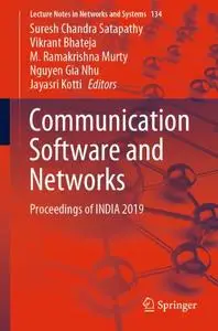 Communication Software and Networks: Proceedings of INDIA 2019