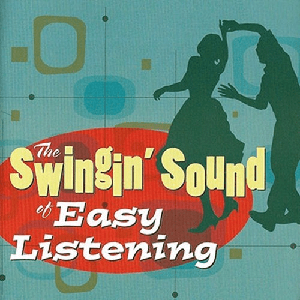 VA - The Swingin' Sound Of Easy Listening (2008)