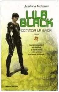 Justina Robson - Lila Black. Comincia la sfida