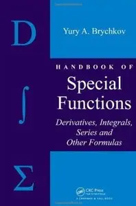 Handbook of Special Functions: Derivatives, Integrals, Series and Other Formulas [Repost]