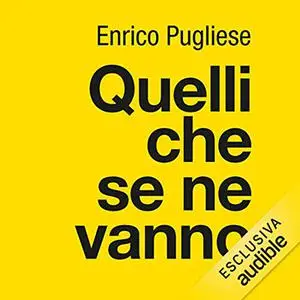 «Quelli che se ne vanno» by Enrico Pugliese