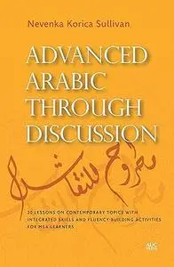 Advanced Arabic through Discussion: 20 Lessons on Contemporary Topics
