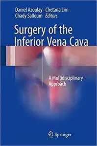 Surgery of the Inferior Vena Cava: A Multidisciplinary Approach