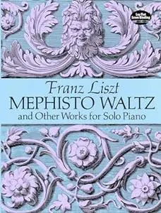 Mephisto Waltz and Other Works for Solo Piano (Repost)