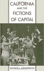 California & the Fictions of Capital (Repost)