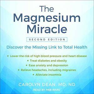 The Magnesium Miracle, 2nd Edition [Audiobook]