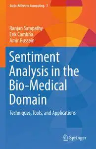 Sentiment Analysis in the Bio-Medical Domain: Techniques, Tools, and Applications