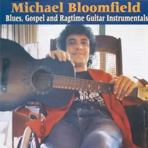 Michael Bloomfield - Blues Gospel & Ragtime Guitar Instrumentals (1993) {Shanachie}