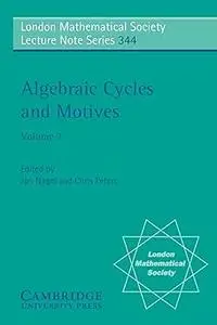 Algebraic Cycles and Motives: Volume 2