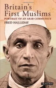 Britain's First Muslims: Portrait of an Arab Community