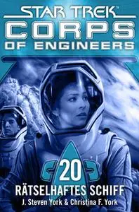 «Star Trek, Corps of Engineers - Episode 20: Rätselhaftes Schiff» by Christina F. York,J.S. York