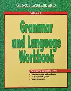 Glencoe Language Arts Grammar and Language Workbook Grade 8