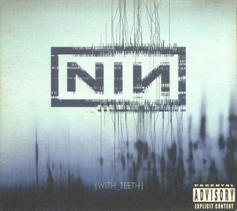 Nine Inch Nails - With Teeth (2005) - (CD + DVD-Audio ISO [Dualdisc])
