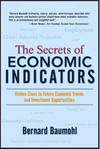 The secrets of economic indicators: Hidden clues to future economic trends and investment opportunities (repost)