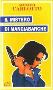 Massimo Carlotto - Il mistero di mangiabarche