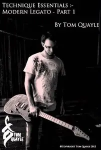 Tom Quayle - Technique Essentials: Modern Legato Part 1