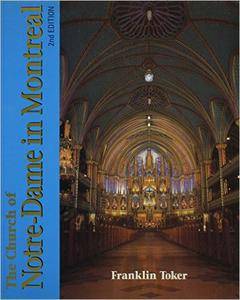 The Church of Notre Dame in Montreal: An Architectural History