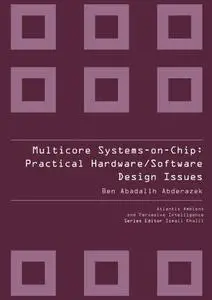 Multicore Systems-on-chip: Practical Hardware/Software Design Issues