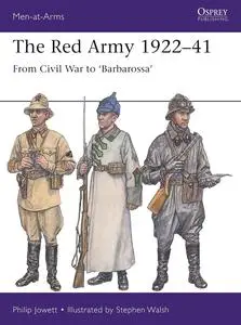 The Red Army 1922–41: From Civil War to 'Barbarossa' (Men-at-Arms)