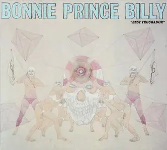 Bonnie Prince Billy - Best Troubador (2017) {Drag City WIGCD405}