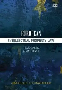 European intellectual property law: Text, cases and materials