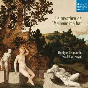 Huelgas Ensemble, Paul Van Nevel - Le mystère de "Malheur me bat" (2015)