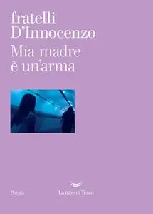 Damiano D'Innocenzo, Fabio D'Innocenzo - Mia madre è un'arma