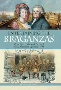 «Entertaining the Braganzas» by Jenifer Roberts