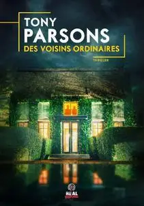 Tony Parsons, "Des voisins ordinaires"