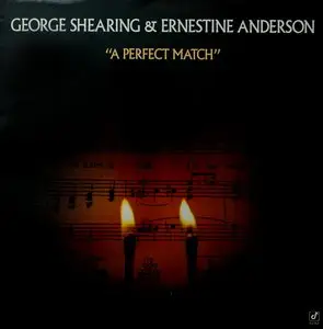 George Shearing & Ernestine Anderson - A Perfect Match (1988) 24-Bit/96-kHz Vinyl Rip