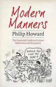 Modern Manners: The Essential Guide to Correct Behaviour and Etiquette