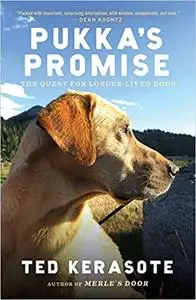 Pukka's Promise: The Quest for Longer-Lived Dogs