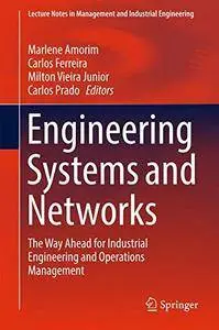 Engineering Systems and Networks: The Way Ahead for Industrial Engineering and Operations Management (repost)