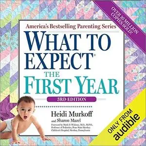 What to Expect the First Year [Audiobook]