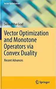 Vector Optimization and Monotone Operators via Convex Duality: Recent Advances