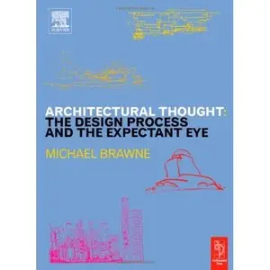 Architectural Thought: The Design Process and The Expectant Eye (Repost)