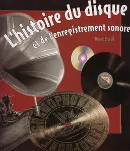 Daniel Lesueur, "L'histoire du disque et de l'enregistrement sonore"