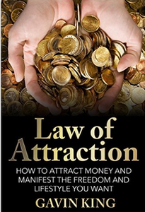 Law of Attraction: How To Attract Money and Manifest The Freedom and Lifestyle You Want