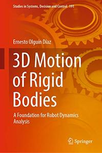 3D Motion of Rigid Bodies: A Foundation for Robot Dynamics Analysis (Repost)