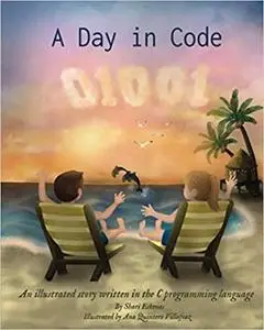 A Day in Code: An illustrated story written in the C programming language