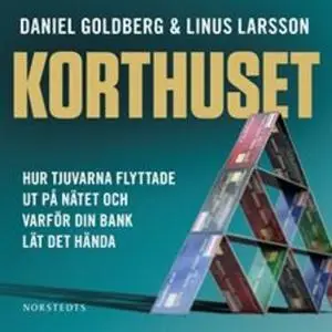 «Korthuset» by Linus Larsson,Daniel Goldberg