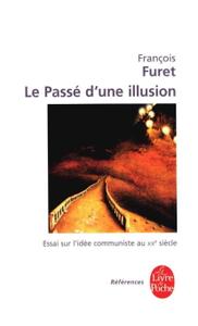 François Furet, "Le passé d'une illusion: Essai sur l'idée du communisme au XXe siècle"