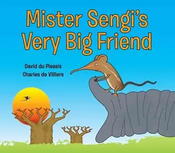 «Mister Sengi's Very Big Friend» by David du Plessis Charles de Villiers