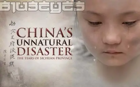 China's Unnatural Disaster: The Tears of Sichuan Province [2009]