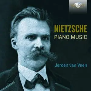 Jeroen van Veen - Nietzsche: Complete Piano Music (2017)