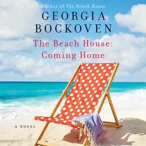 «The Beach House: Coming Home» by Georgia Bockoven