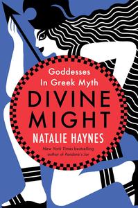 Divine Might: Goddesses in Greek Myth, US Edition