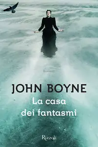 John Boyne – La casa dei fantasmi