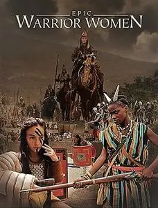 Smithsonian Ch. - Epic Warrior Women: Series 1 (2017)