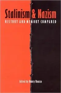 Stalinism and Nazism: History and Memory Compared (Repost)